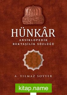 Hünkar / Ansiklopedik Bektaşilik Sözlüğü (Karton Kapak)