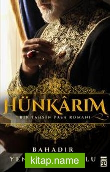 Hünkarım Bir Tahsin Paşa Romanı