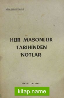 Hür Masonluk Tarihinden Notlar (4-A-19)