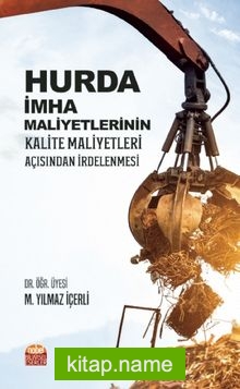 Hurda İmha Maliyetlerinin Kalite Maliyetleri Açısından İrdelenmesi