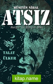 Hüseyin Nihal Atsız  Harşit’in Hırçın Sesi