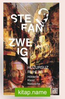 Huzursuz Ruhlar Hölderlin, Kleist, Nietzsche