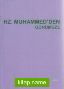 Hz Muhammed’den Günümüze