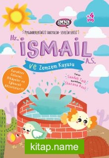 Hz. İsmail (a.s.) ve Zemzem Kuyusu / Peygamberlerimizi Tanıyalım Sevelim Serisi 4