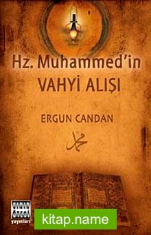 Hz. Muhammed’in Vahyi Alışı