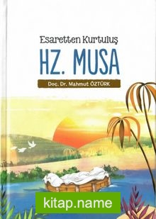 Hz. Musa Esaretten Kurtuluş