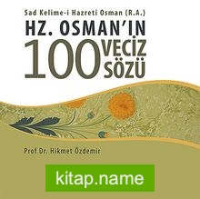 Hz. Osman’ın 100 Veciz Sözü