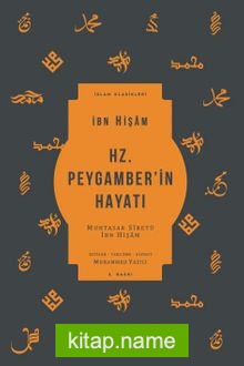 Hz. Peygamber’in Hayatı Muhtasar Sîretü İbn Hişam