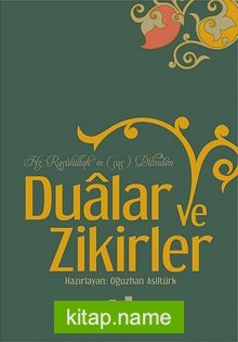 Hz. Rasulüllah’ın (s.a.s) Dilinden Dualar ve Zikirler