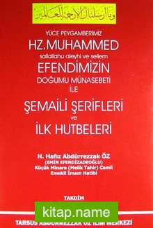 Hz.Muhammed Efendimizin Doğumu Münasebeti ile Şemaili Şerifleri ve İlk Hutbeleri