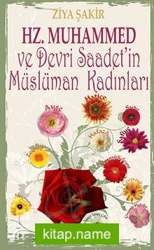 Hz.Muhammed ve Devri Saadet’in Müslüman Kadınları