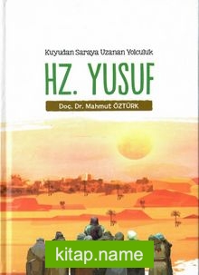 Hz.Yusuf Kuyudan Saraya Uzanan Yolculuk