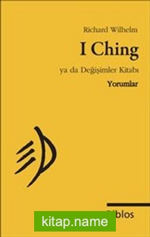 I Ching ya da Değişimler Kitabı : Yorumlar