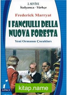 I Fanciulli Della Nuova Foresta (Yeni Ormanın Çocukları) (İtalyanca-Türkçe) 2.Seviye