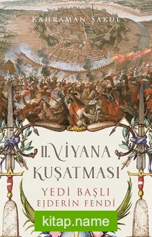 II. Viyana Kuşatması / Yedi Başlı Ejderin Fendi