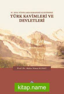 IV-XVIII. Yüzyıllarda Karadeniz Kuzeyindeki Türk Kavimleri ve Devletleri