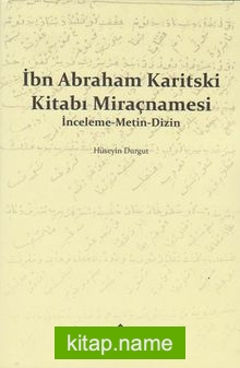 İbn Abraham Karitski Kitabı Miraçnamesi  İnceleme-Metin-Dizin