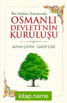 İbn Haldun Umranında Osmanlı Devleti’nin Kuruluşu