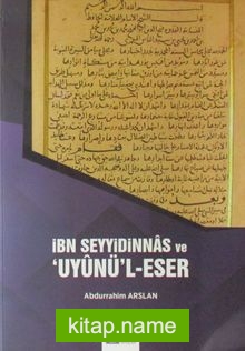 İbn Seyyidinnas ve Uyunü’l-Eser