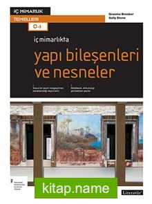 İç Mimarlıkta Yapı Bileşenleri ve Nesneler