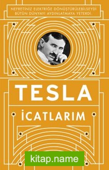 İcatlarım Kendi Kaleminden Tesla