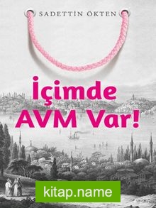 İçimde AVM Var!