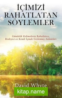 İçimizi Rahatlatan Söylemler