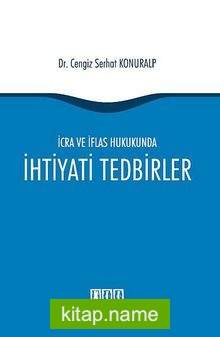 İcra ve İflas Hukukunda İhtiyati Tedbirler