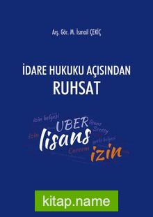 İdare Hukuku Açısından Ruhsat