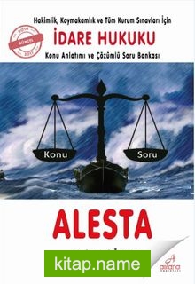 İdare Hukuku – Alesta Konu Anlatımı ve Çözümlü Soru Bankası