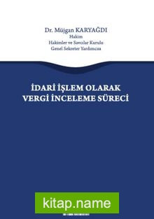 İdari İşlem Olarak Vergi İnceleme Süreci