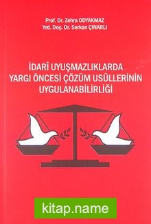 İdari Uyuşmazlıklarda Yargı Öncesi Çözüm Usullerinin Uygulanabilirliği