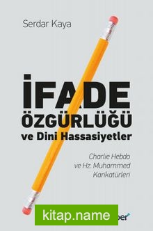 İfade Özgürlüğü ve Dini Hassasiyetler  Charlie Hebdo ve Hz. Muhammed Karikatürleri