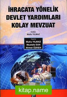 İhracata Yönelik Devlet Yardımları Kolay Mevzuat