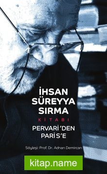 İhsan Süreyya Sırma Kitabı  Pervari’den Paris’e