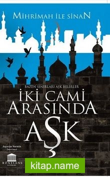 İki Cami Arasında Aşk  Mihrimah’ın İhaneti