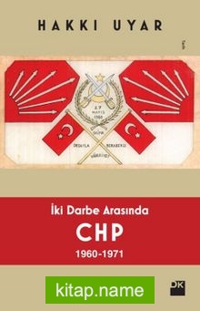 İki Darbe Arasında CHP 1960-1971