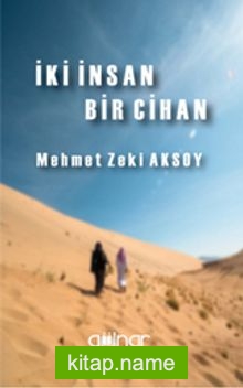 İki İnsan Bir Cihan