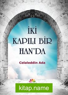 İki Kapılı Bir Han’da