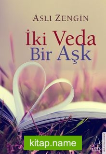 İki Veda Bir Aşk