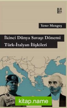 İkinci Dünya Savaşı Dönemi Türk-İtalyan İlişkileri