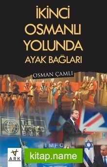 İkinci Osmanlı Yolunda Ayak Bağları