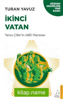 İkinci Vatan Tansu Çiller’in ABD Macerası