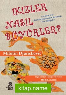 İkizler Nasıl Büyürler?