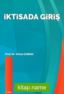 İktisada Giriş (Prof. Dr. Orhan Çoban)