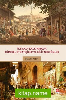 İktisadi Kalkınmada Küresel Stratejiler ve Kilit Sektörler