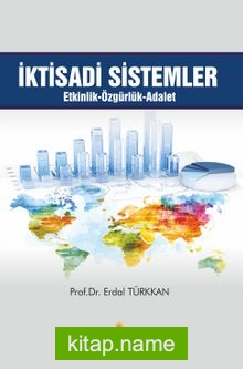 İktisadi Sistemler Etkinlik Özgürlük Adalet