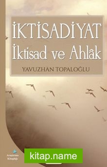 İktisadiyat İktisad ve Ahlak