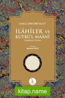 İlahiler ve Kutbü’l-Maani (Ciltli) Elmalılı Sinan Ümmi Halveti