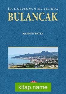 İlçe Oluşunun 85. Yılında Bulancak